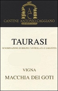 2013  Taurasi "Vigna Macchia dei Goti" from the Caggiano winery in Campania